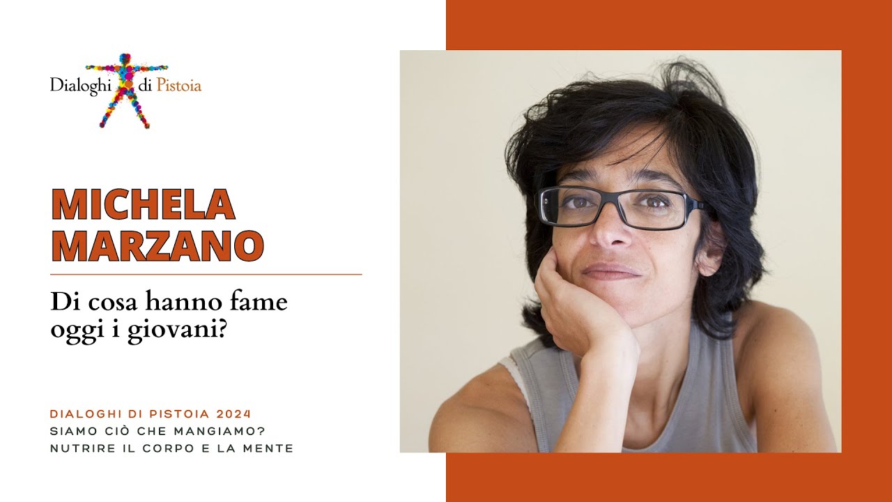 Michela Marzano - Di cosa hanno fame oggi i giovani?