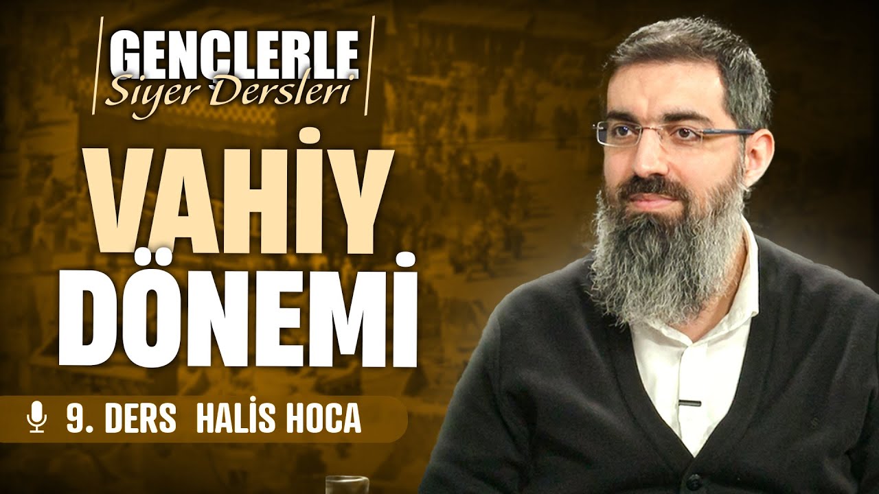 Peygamber'e ve İnsanlığa İlk Hitaplar | Gençlerle Siyer Dersleri 9 | Halis Bayancuk Hoca