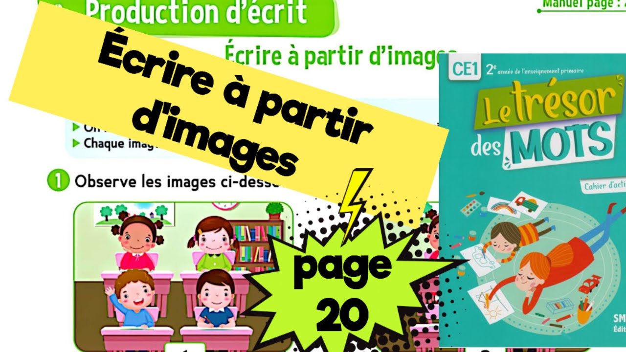 Écrire à partir d'images ( page 20 ) / le trésor des mots CE1 ( cahier d'activités )
