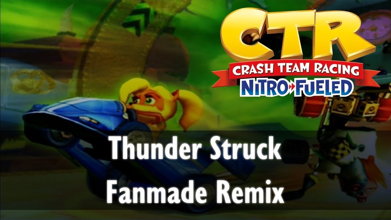 ♫ Crash Team Racing - Thunder Struck (Achi remix) ♫