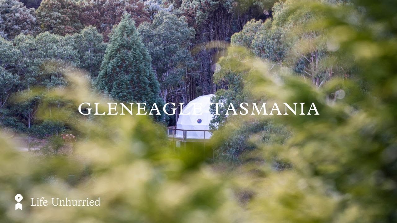 Gleneagle Tasmania: The Ultimate Place to Stay in Tasmania | Luxurious Glamping Experience