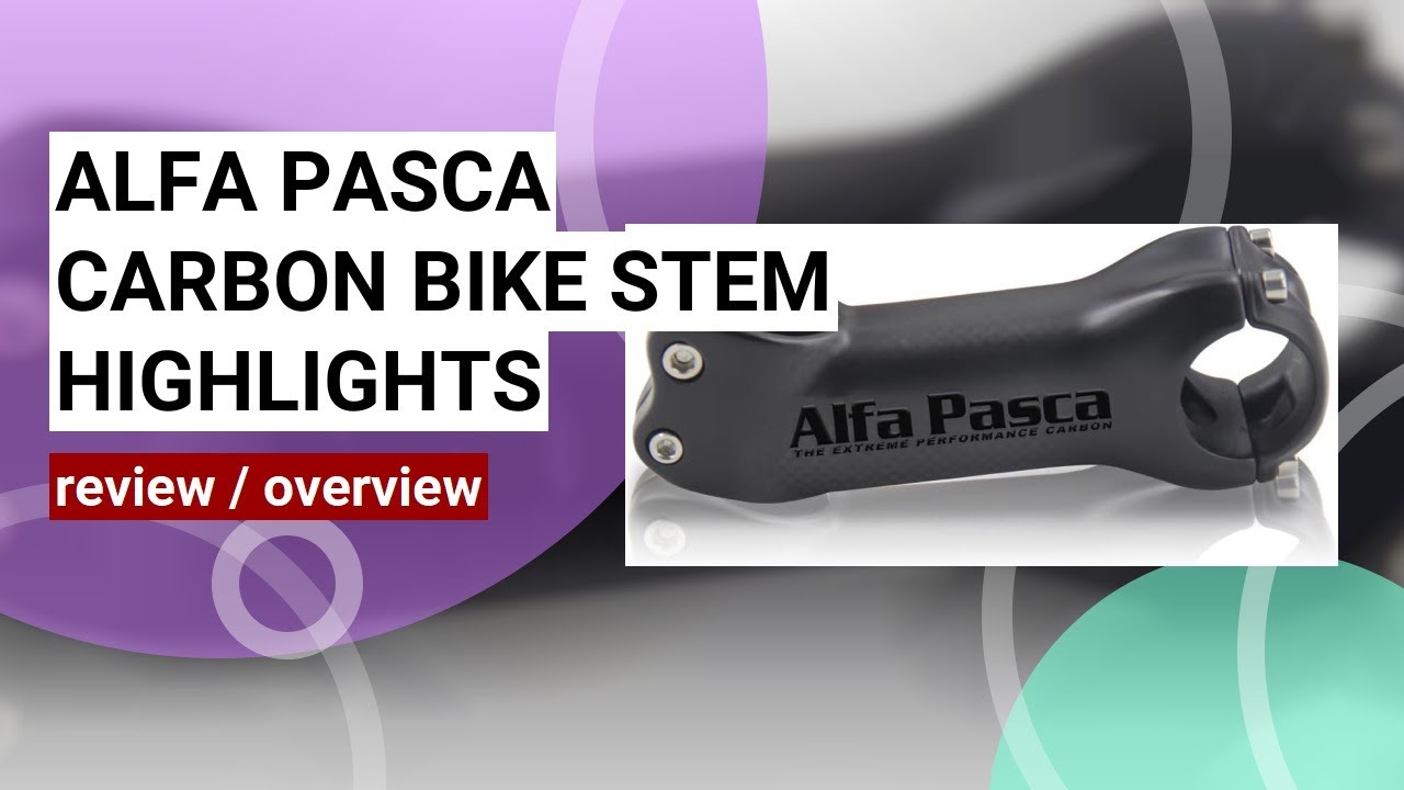 Review: Alfa Pasca Carbon Fiber Bike Stem - Lightweight & Durable Performance