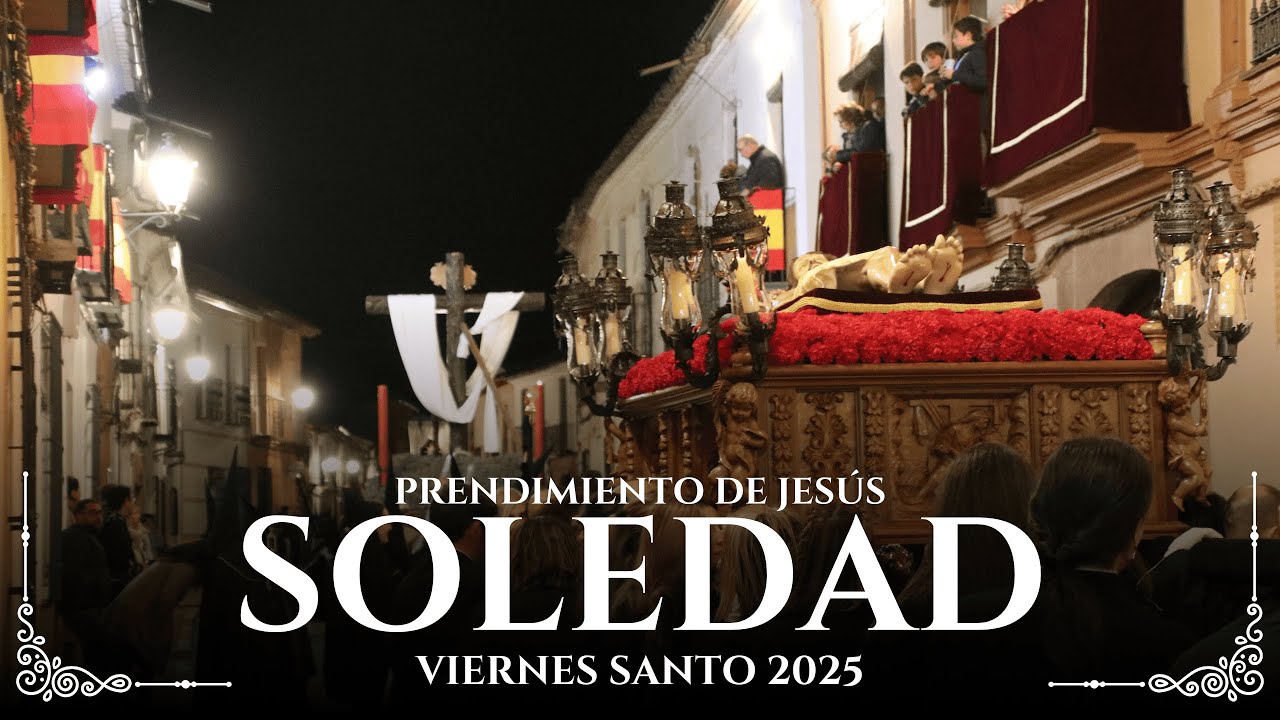 Soledad 2025 | Prendimiento de Jesús | Calle Santo Tomás