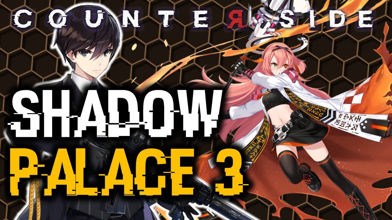 SHADOW PALACE 3 F2P GUIDE! (GLOBAL ACC) | CounterSide