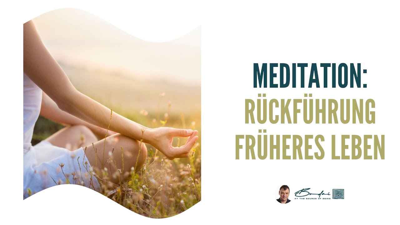 Meditation: Rückführung in ein früheres Leben