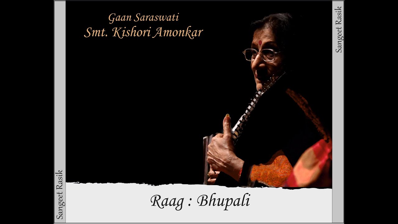 Bhupali - Smt Kishori Amonkar