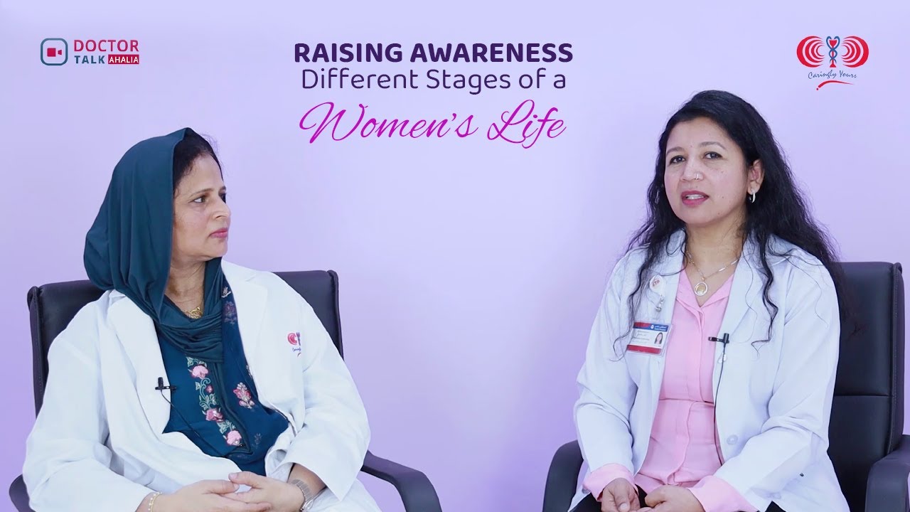 Doctors Talk by Dr. Fatima & Dr. Savida Mini |  Different stages of a Women's Life
