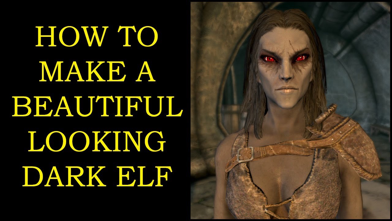 Skyrim - How to make a beautiful Dark Elf female (NO MODS)