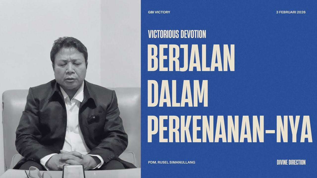 V-Devotion | Berjalan dalan Perkenanan-Nya (Pdm. Rusel Simanullang ) | Renungan Harian 2026
