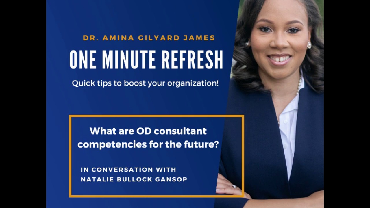 One Minute Refresh: OD Consultant Competencies for the Future
