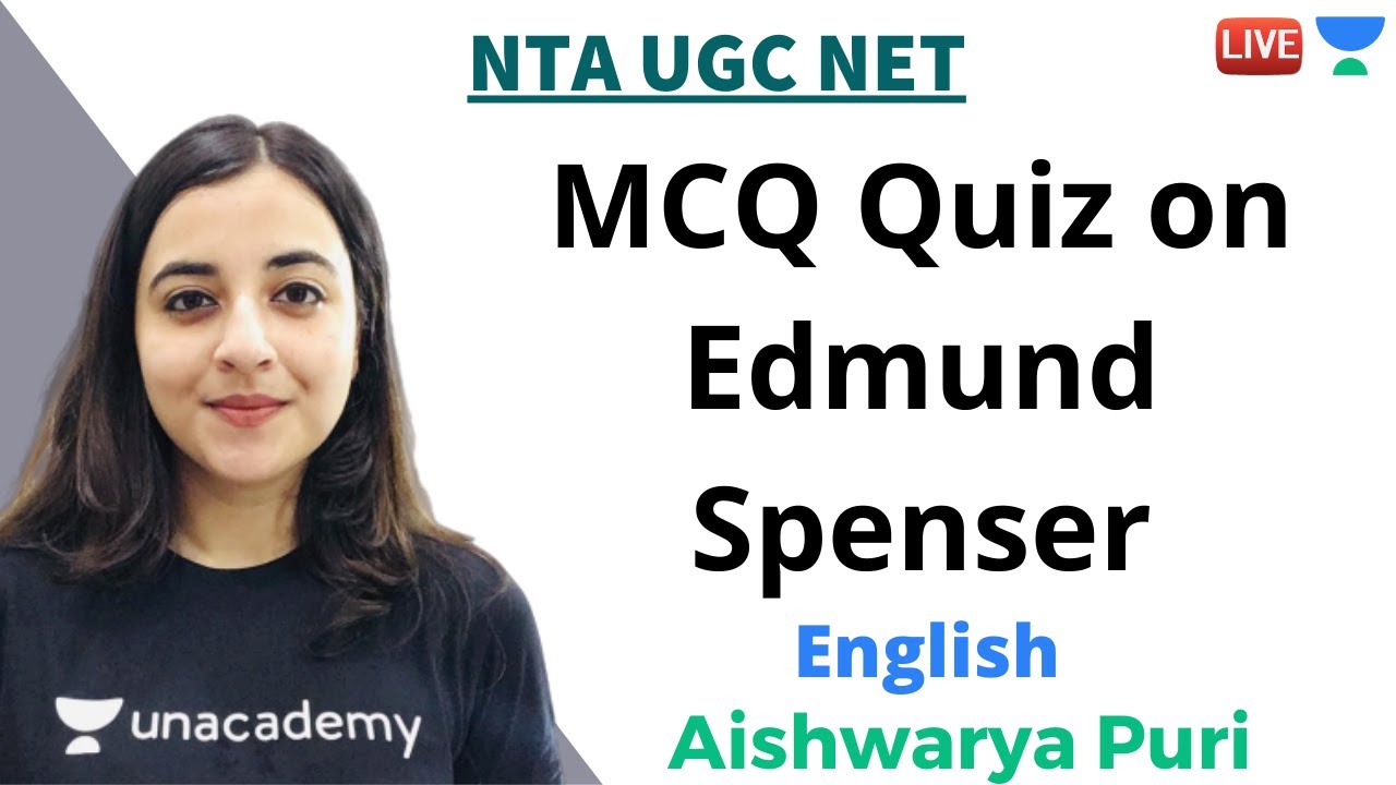 MCQ Quiz on Edmund Spenser | English | Unacademy Live - NTA UGC NET | Aishwarya Puri