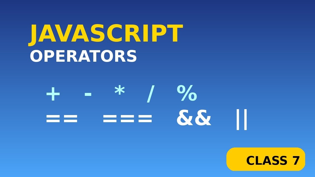 operters in java script class 7
