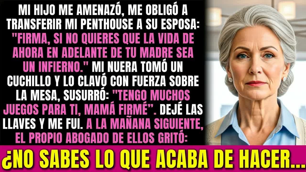 Mi hijo me obligó a firmar los papeles de transferencia del penthouse valorado en 2,3 millones...