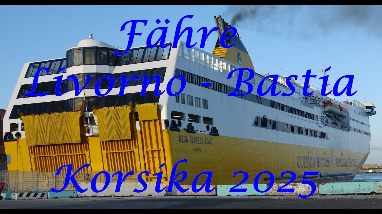 Fähre Livorno - Bastia, Korsika 2025
