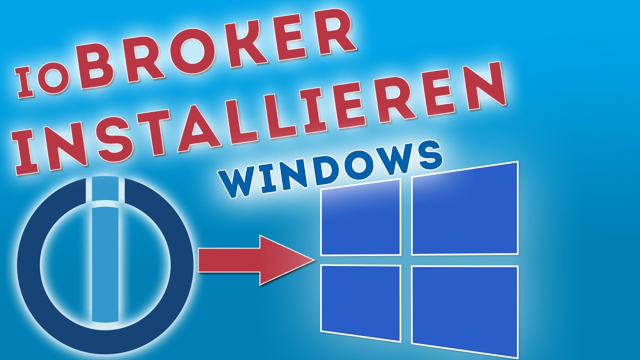 ioBroker auf Windows 10 installieren
