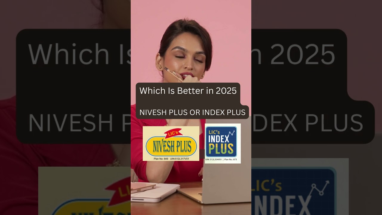 LIC Nivesh Plus (Plan No. 849) and LIC Index Plus (Plan No. 873)