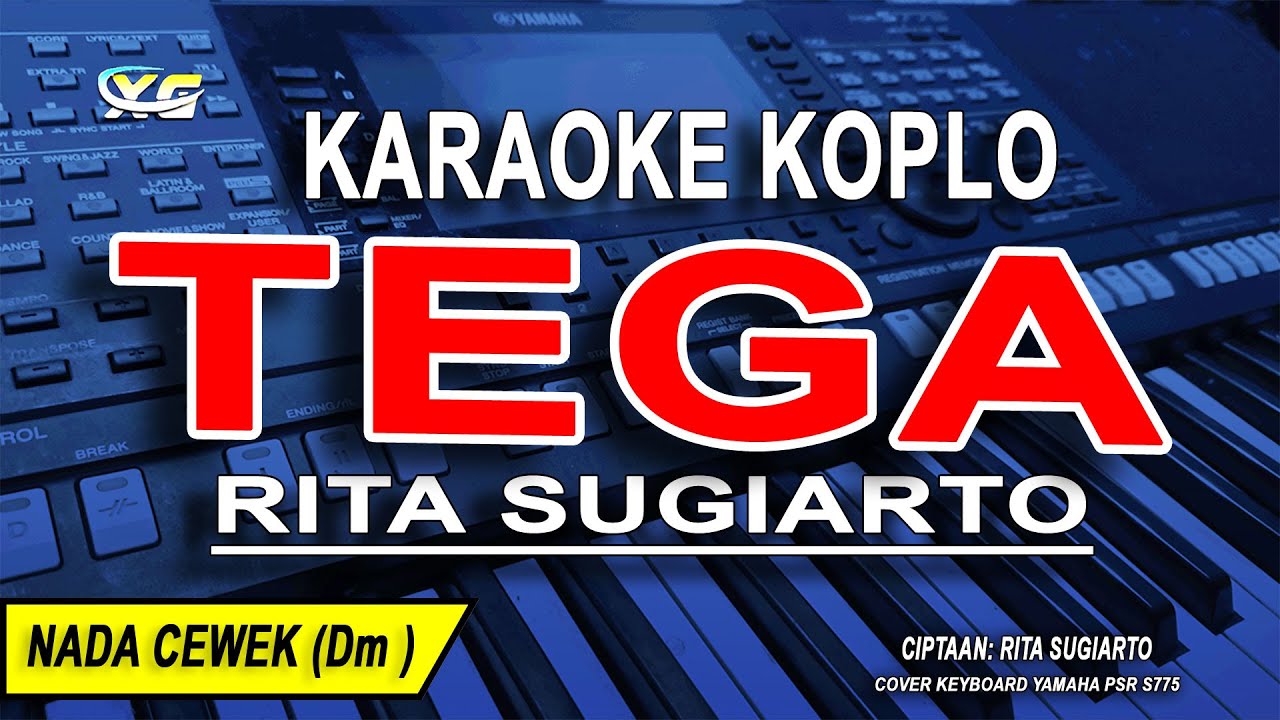 TEGA - Karaoke Koplo Nada Wanita (RITA SUGIARTO)