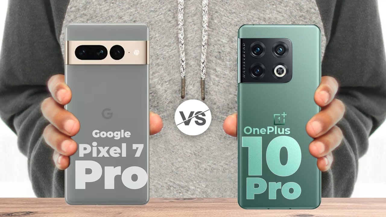 Google Pixel 7 Pro vs OnePlus 10 Pro | Comparison | Official