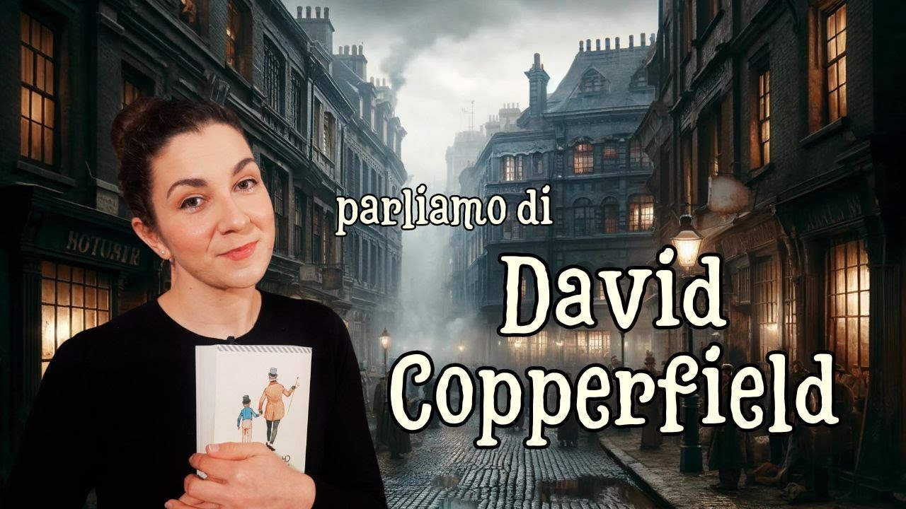 DAVID COPPERFIELD di Charles Dickens | È un classico #10
