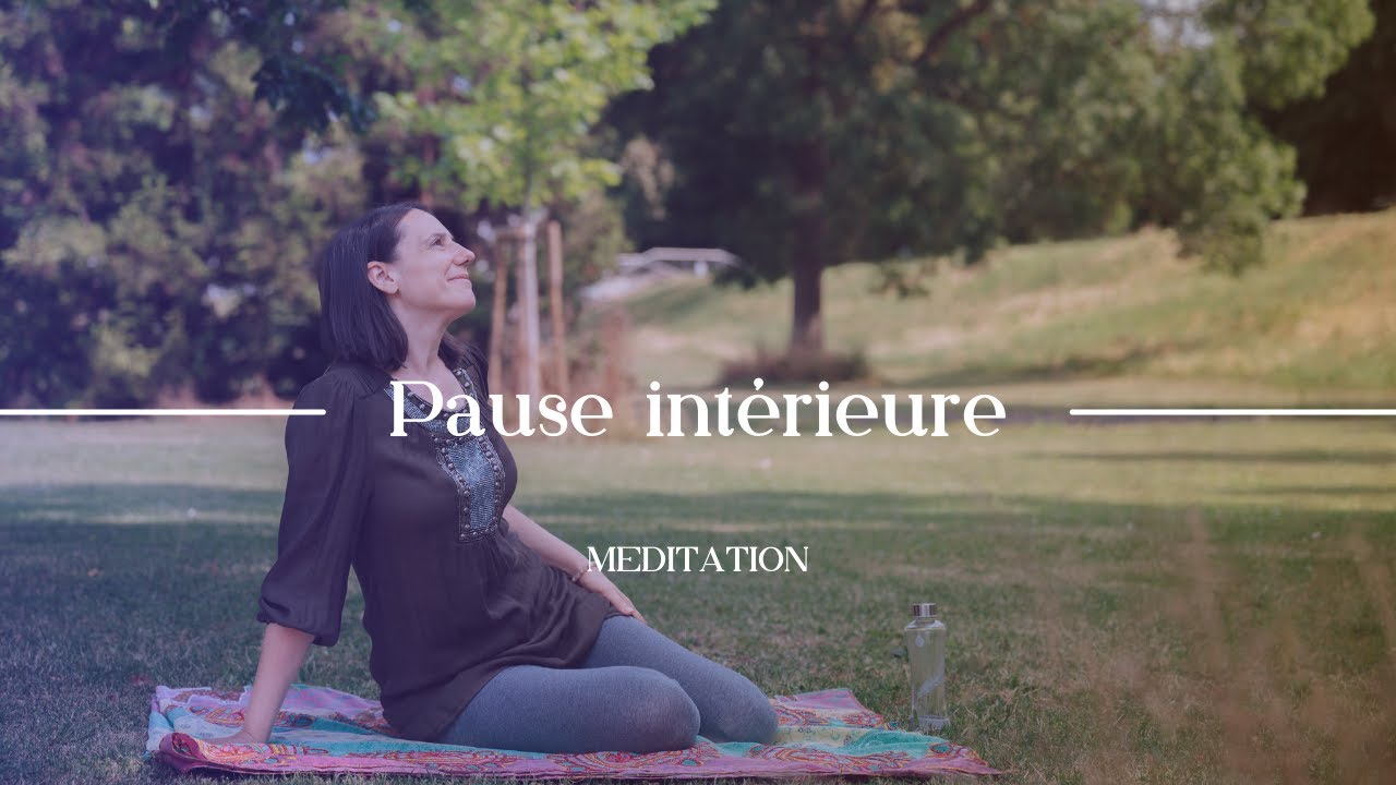 M&eacute;ditation   Pause int&eacute;rieure