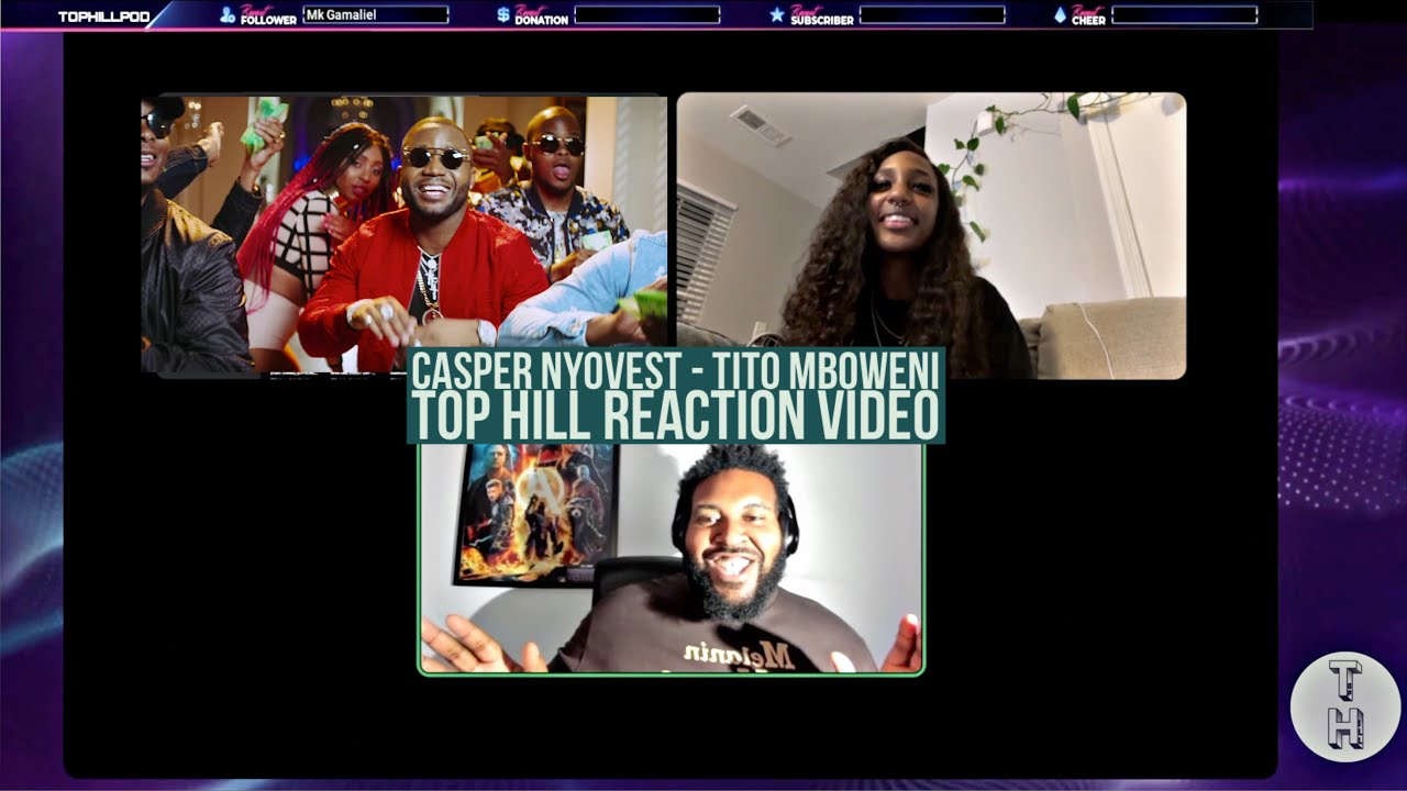 CASSPER NYOVEST - TITO MBOWENI (OFFICIAL TOP HILL REACTION VIDEO)