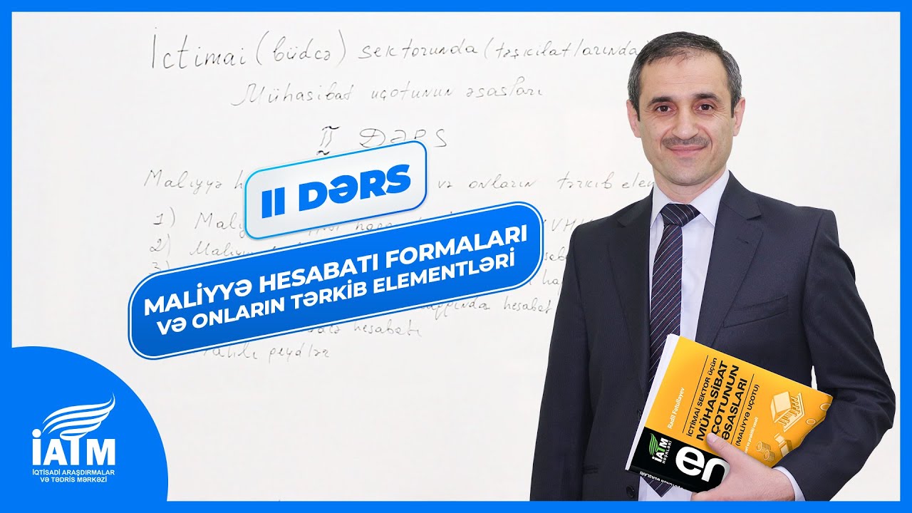 Maliyyə Hesabatı Formaları və Onların Tərkib Elementləri | Radil Fətullayev
