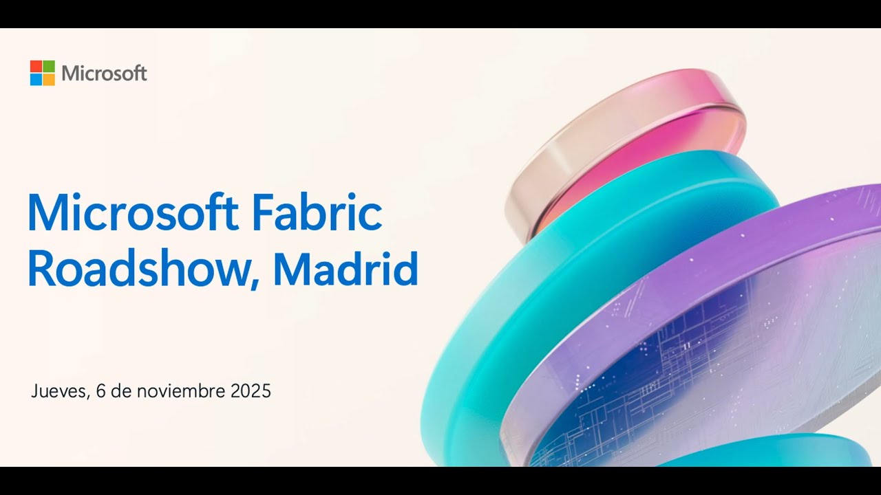 Microsoft Fabric Roadshow Madrid - Sesiones