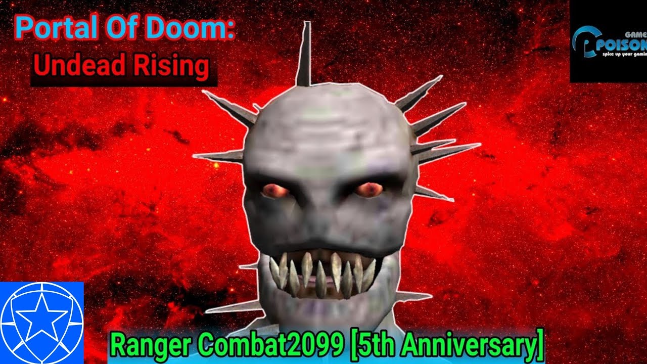Ranger Combat2099 [5th Anniversary] Portal Of Doom: Undead Rising | Poison Games - Ranger Combat2099