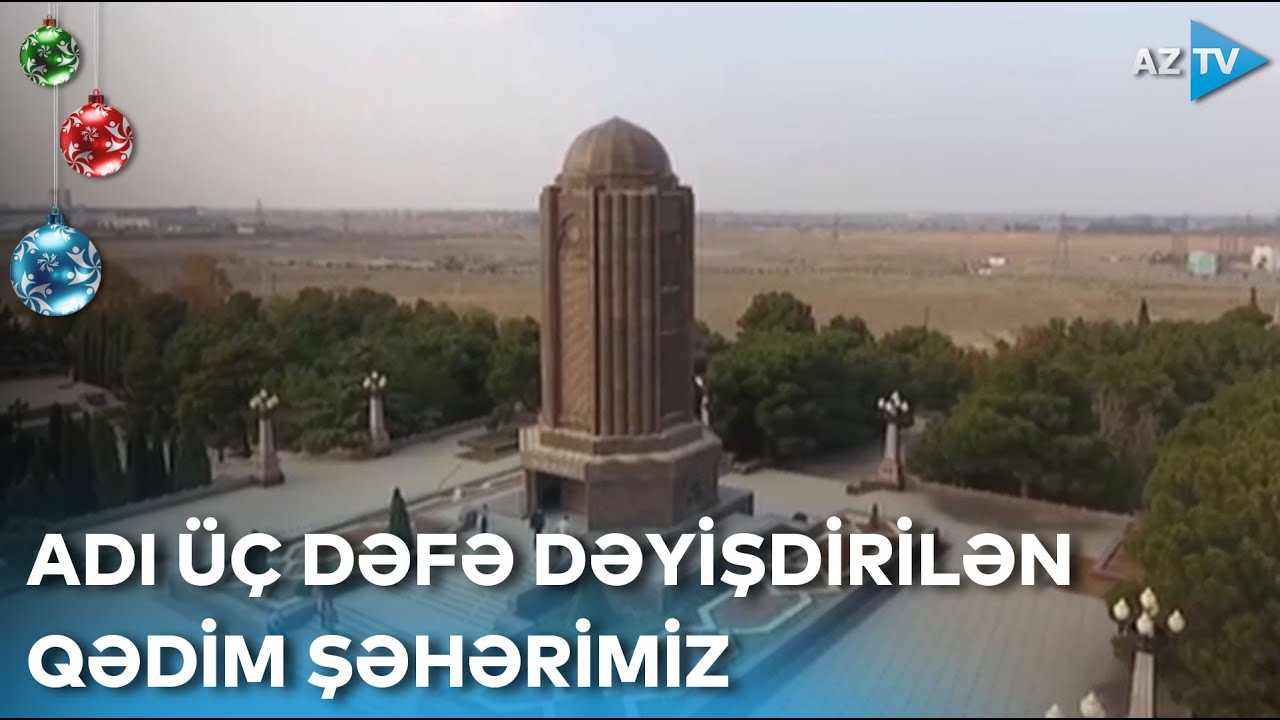 Qədim Gəncə - Şəhərin adı niyə üç dəfə dəyişdirilib?