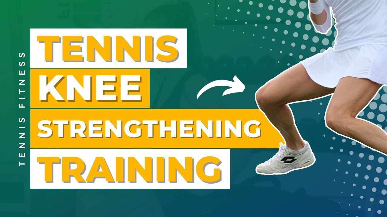 Tennis Knee Strengthening Exercises