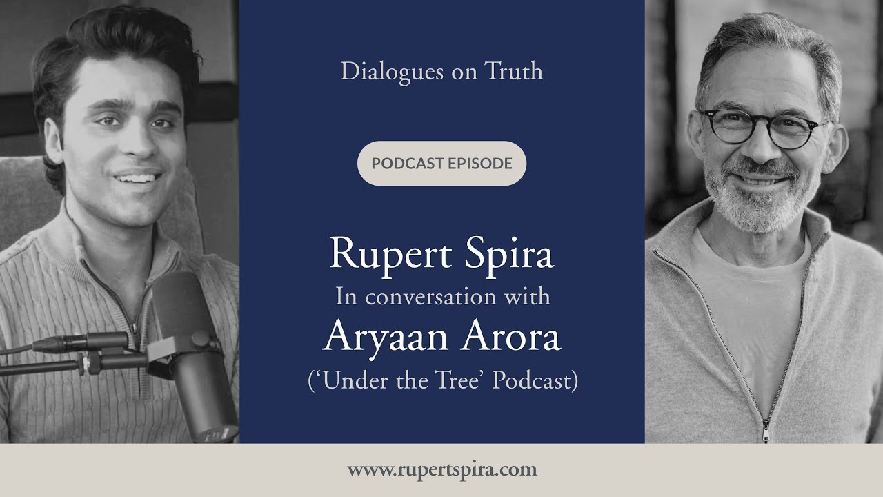 The Direct Path to Peace | Rupert Spira with Aryaan Arora ‘Under the Tree’ Podcast