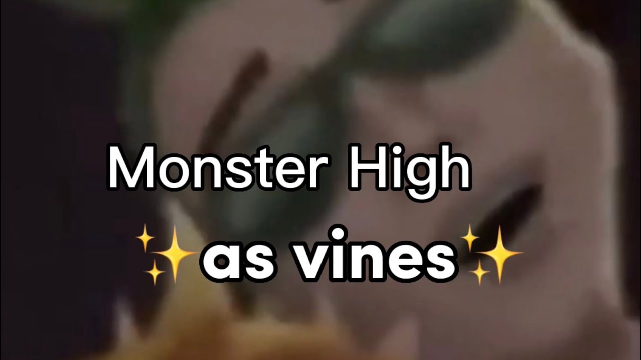 Monster High as vines