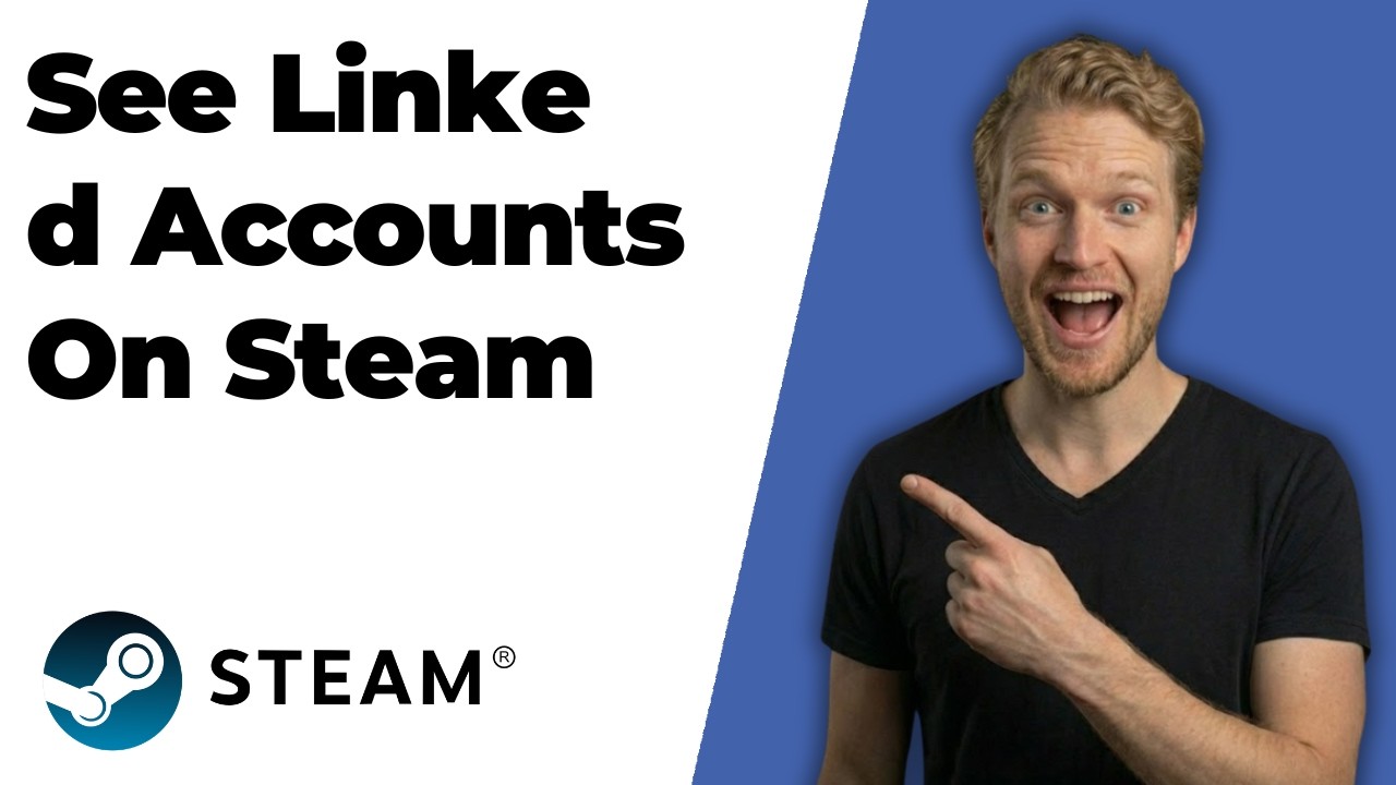 How To See Linked Accounts On Steam (2026 Easy Guide)