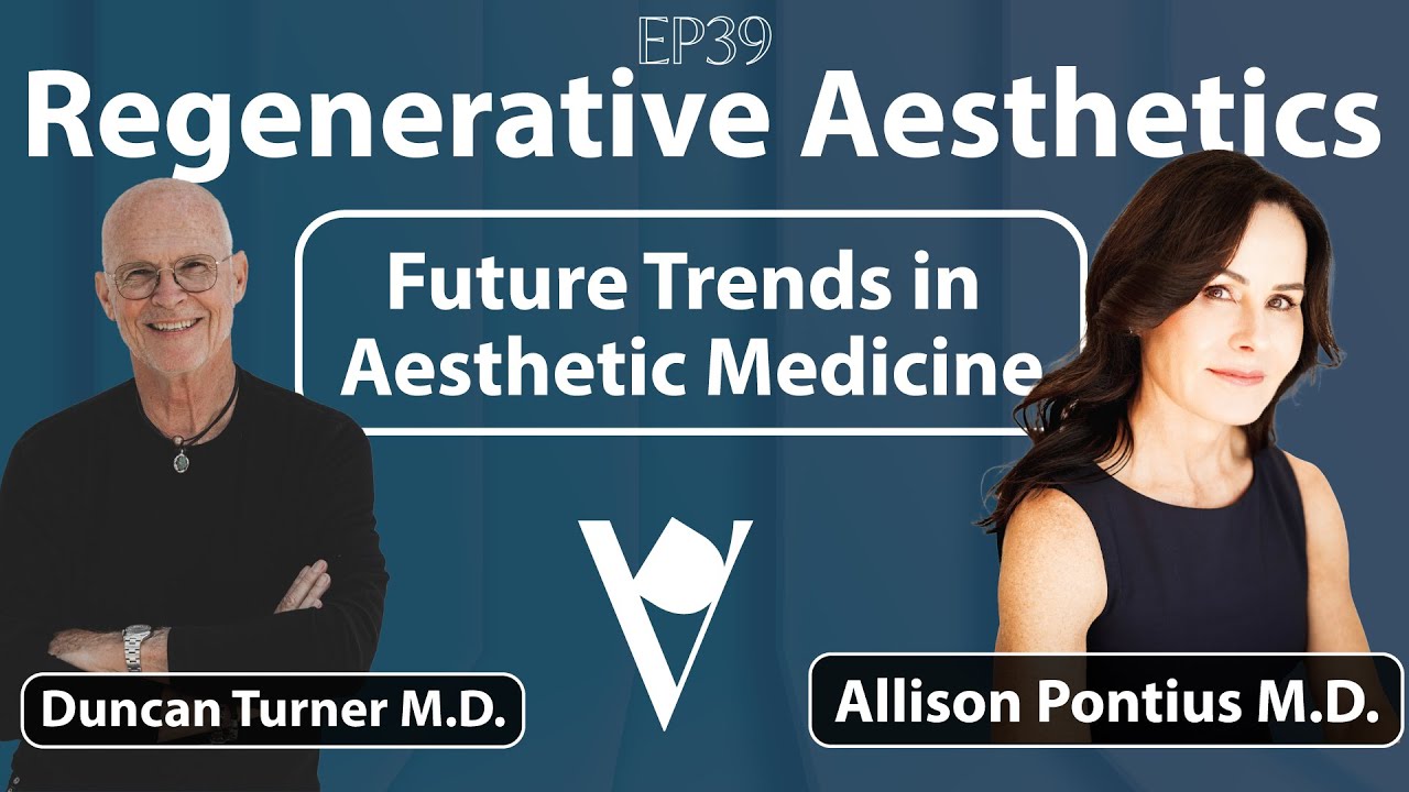 EP39 Allison Pontius, MD: Regenerative Aesthetics & Future Trends in Aesthetic Medicine