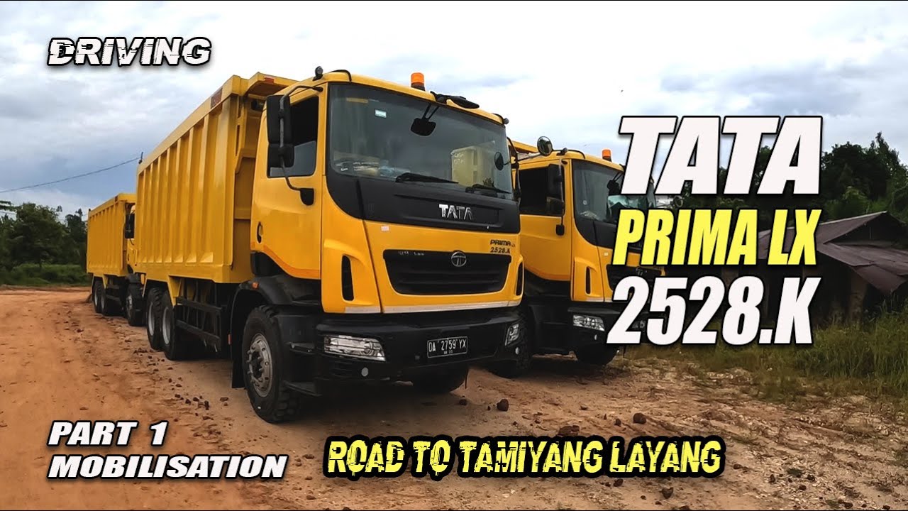 DRIVING TATA PRIMA LX  PART 1 [TAMIYANG LAYANG]