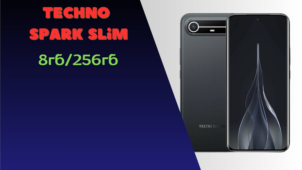 Обзор Techno Spark Slim Самый тонкий телефон за 20 тысяч