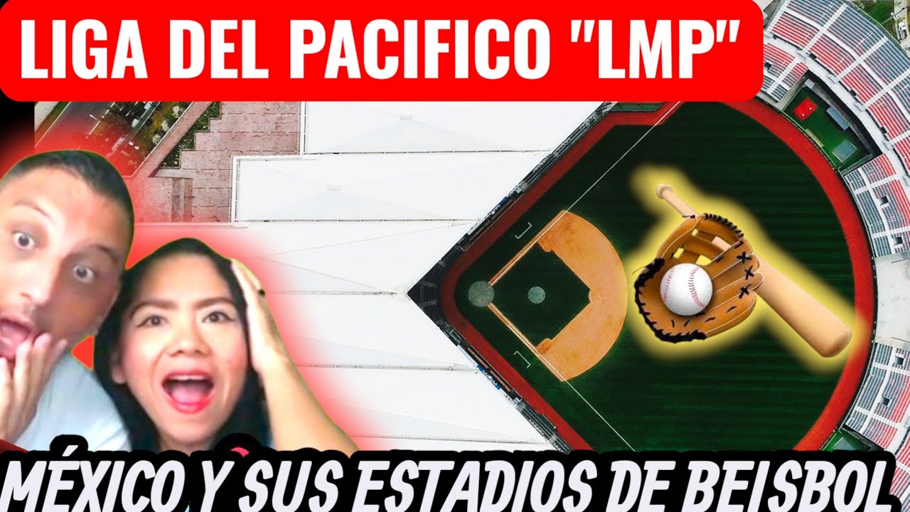 COLOMBIANOS NO PUEDEN CREER los ESTADIOS del BÉISBOL en MÉXICO – LIGA DEL PACÍFICO "LMP"