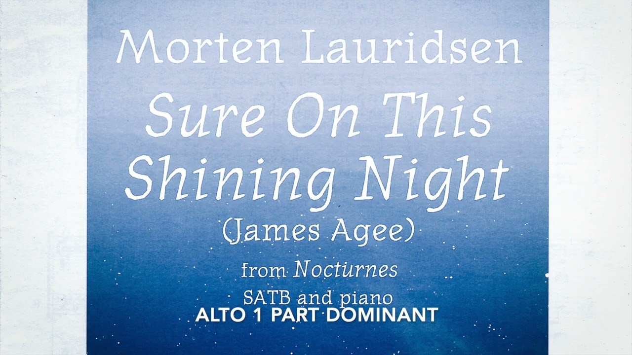 Alto 1- Sure On This Shining Night, Lauridsen, Alto 1 Part Dominant Practice Track