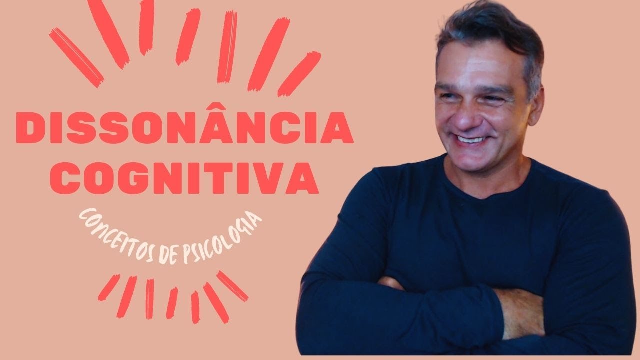 Disson&acirc;ncia Cognitiva - S&eacute;rie conceitos fundamentais da Psicologia