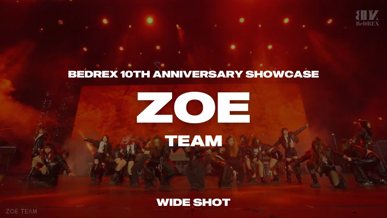 ZOE TEAM | BEDREX 10TH ANNIVERSARY SHOWCASE (9/2) | WIDE SHOT