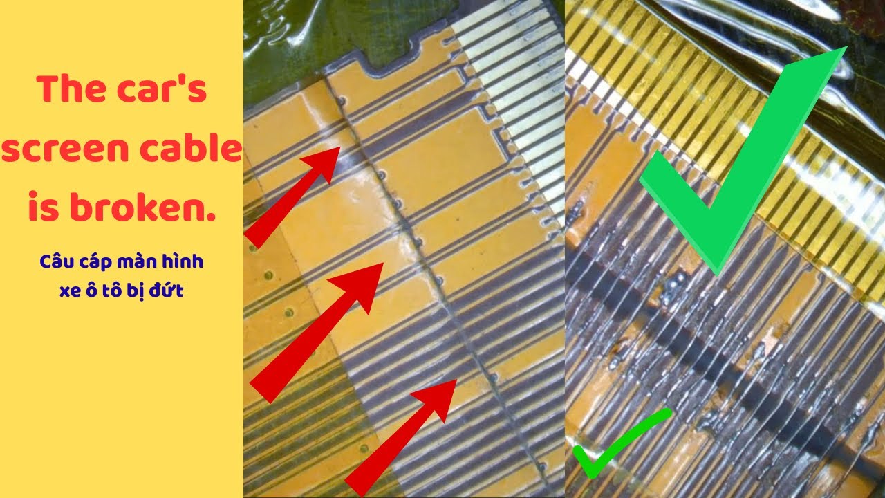 The car's screen cable is broken - Câu cáp màn hình bị đứt xe ô tô