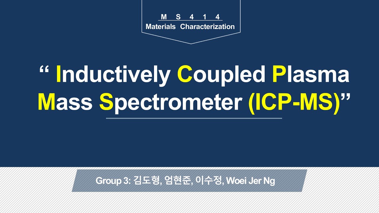 [Group3] Inductively Coupled Plasma Mass Spectrometry (ICPMS)