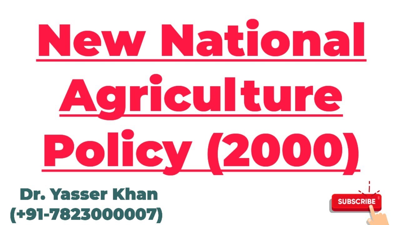 New National Agriculture Policy (2000) | National Agriculture Policy | Economics | Indian Economy