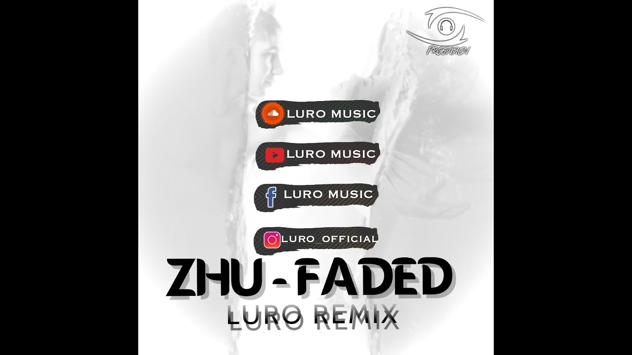 ZHU - FADED (LURO REMIX)