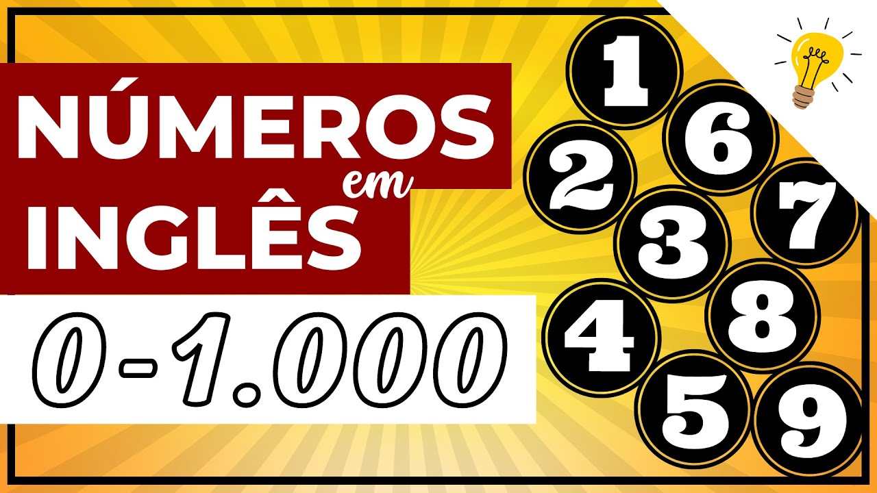 NÚMEROS EM INGLÊS DE 0 A 1000 COM PRONÚNCIA E ESCRITA