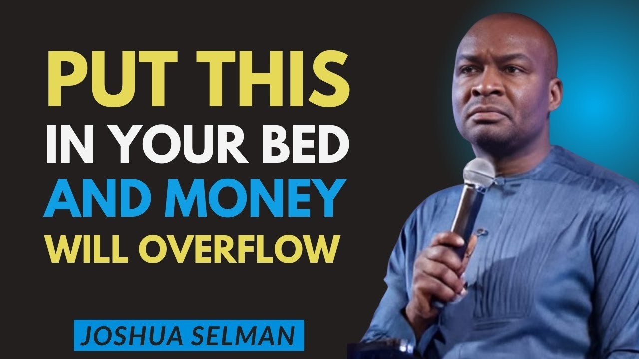 Put THIS Under Your Bed Tonight and Wealth Will Rush Into Your Life | Apostle Joshua Selman