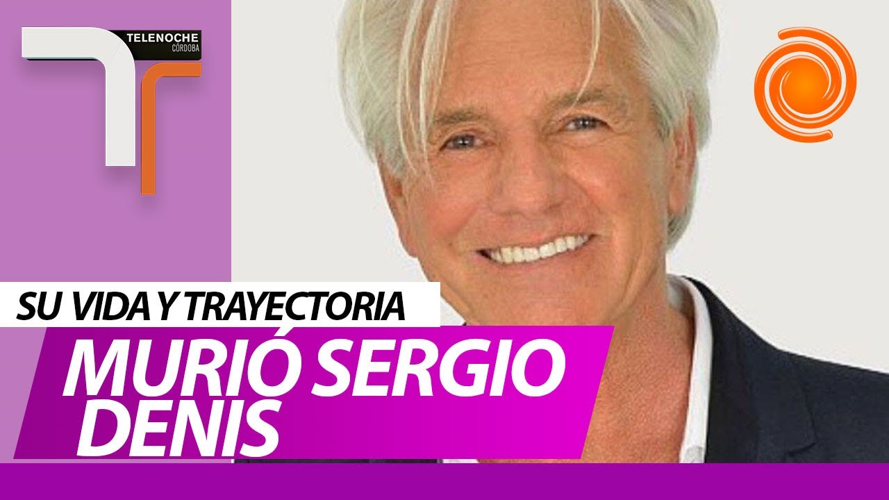 Falleció Sergio Denis: su vida, su trayectoria, sus éxitos y un triste final