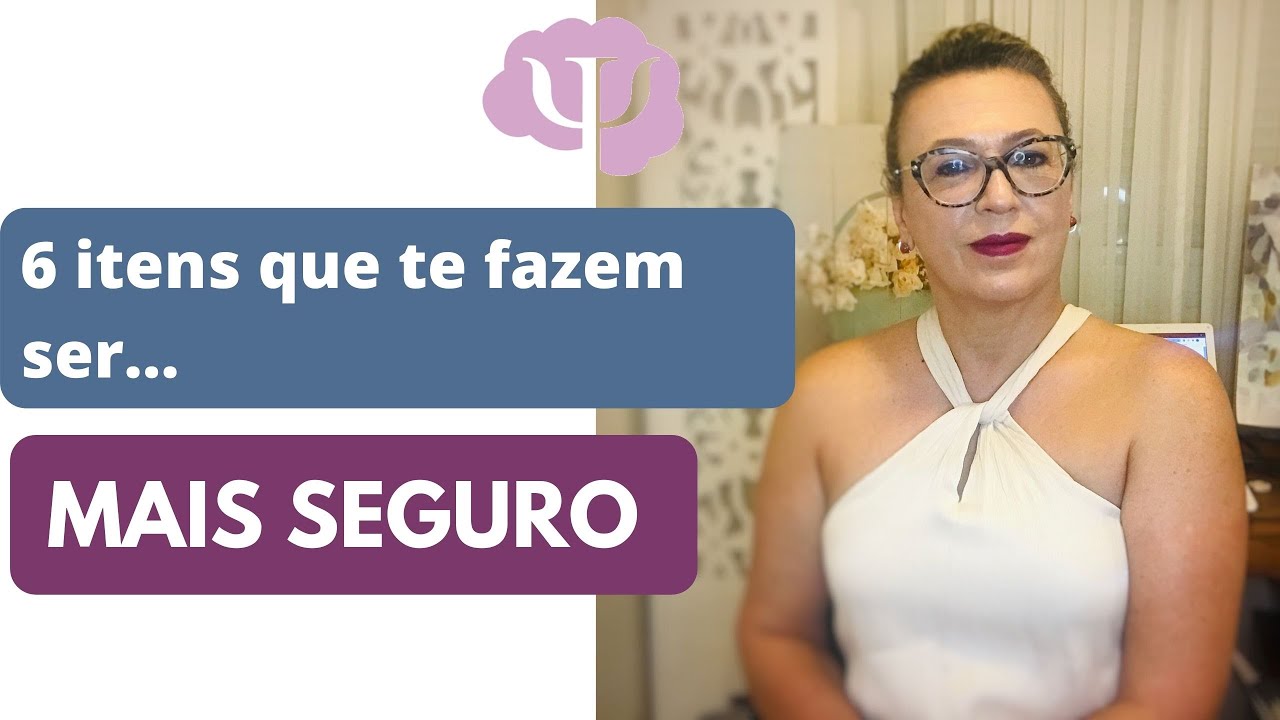 6 Itens que fazem uma pessoa ser MAIS SEGURA