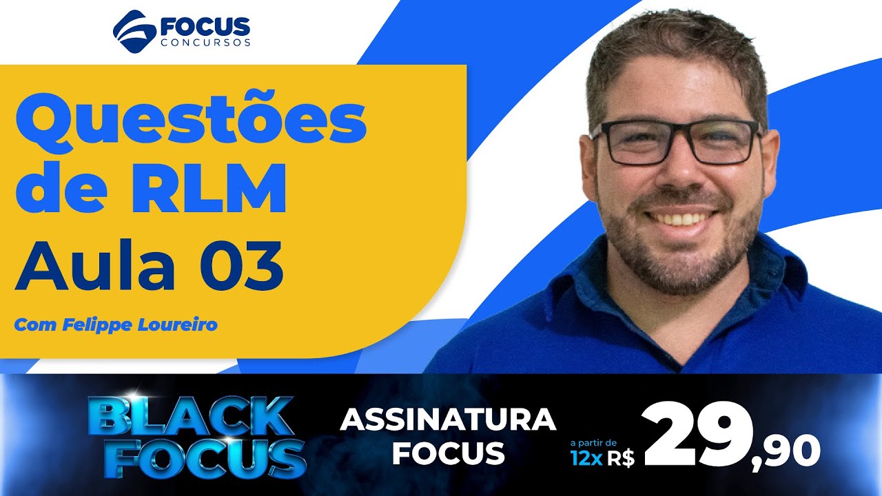 Questões de RLM com Felippe Loureiro - Aula 03