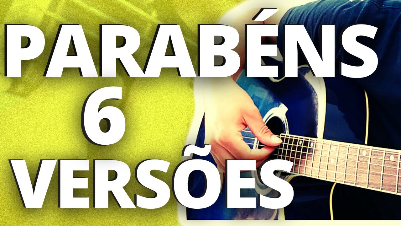 6 Formas Inusitadas de Como Tocar Parabéns Pra Você no Violão!